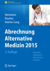 book Abrechnung Alternative Medizin 2015: Methoden, Indikationen, Abrechnungsbeispiele