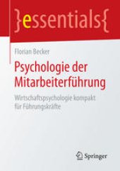 book Psychologie der Mitarbeiterführung: Wirtschaftspsychologie kompakt für Führungskräfte