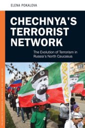 book Chechnya’s Terrorist Network: The Evolution of Terrorism in Russia's North Caucasus