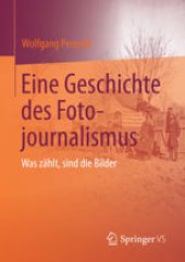 book Eine Geschichte des Fotojournalismus: Was zählt, sind die Bilder