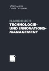 book Handbuch Technologie- und Innovationsmanagement: Strategie — Umsetzung — Controlling