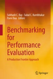 book Benchmarking for Performance Evaluation: A Production Frontier Approach