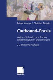 book Outbound-Praxis: Aktives Verkaufen am Telefon erfolgreich planen und umsetzen