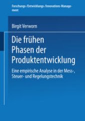 book Die frühen Phasen der Produktentwicklung: Eine empirische Analyse in der Mess-, Steuer- und Regelungstechnik