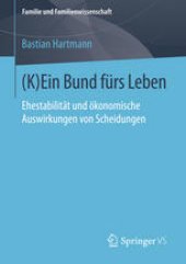 book (K)Ein Bund fürs Leben: Ehestabilität und ökonomische Auswirkungen von Scheidungen