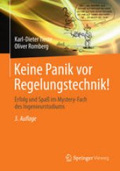 book Keine Panik vor Regelungstechnik!: Erfolg und Spaß im Mystery-Fach des Ingenieurstudiums