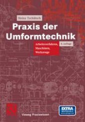 book Praxis der Umformtechnik: Arbeitsverfahren, Maschinen, Werkzeuge