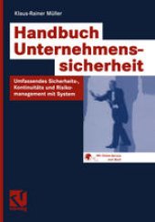 book Handbuch Unternehmenssicherheit: Umfassendes Sicherheits-, Kontinuitäts- und Risikomanagement mit System