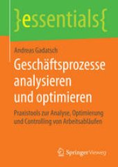 book Geschäftsprozesse analysieren und optimieren: Praxistools zur Analyse, Optimierung und Controlling von Arbeitsabläufen