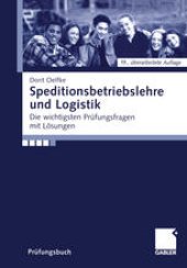 book Speditionsbetriebslehre und Logistik: Die wichtigsten Prüfungsfragen mit Lösungen