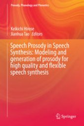 book Speech Prosody in Speech Synthesis: Modeling and generation of prosody for high quality and flexible speech synthesis