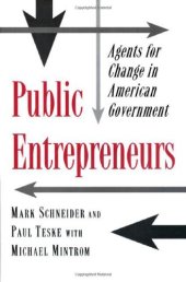 book Public Entrepreneurs: Agents for Change in American Government