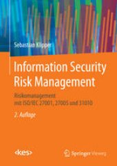 book Information Security Risk Management: Risikomanagement mit ISO/IEC 27001, 27005 und 31010