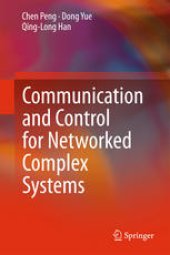 book Communication and Control for Networked Complex Systems