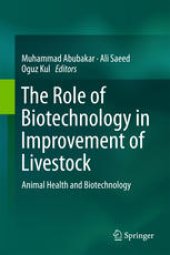 book The Role of Biotechnology in Improvement of Livestock: Animal Health and Biotechnology