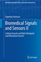 book Biomedical Signals and Sensors II: Linking Acoustic and Optic Biosignals and Biomedical Sensors