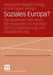 book Soziales Europa?: Perspektiven des Wohlfahrtsstaates im Kontext von Europäisierung und Globalisierung. Festschrift für Klaus Busch