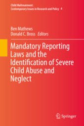 book Mandatory Reporting Laws and the Identification of Severe Child Abuse and Neglect