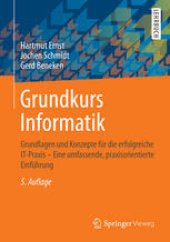 book Grundkurs Informatik: Grundlagen und Konzepte für die erfolgreiche IT-Praxis - Eine umfassende, praxisorientierte Einführung