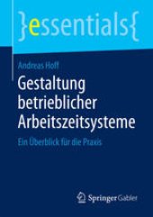 book Gestaltung betrieblicher Arbeitszeitsysteme: Ein Überblick für die Praxis