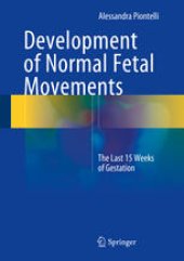 book Development of Normal Fetal Movements: The Last 15 Weeks of Gestation