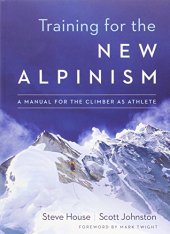 book Training for the New Alpinism: A Manual for the Climber as Athlete