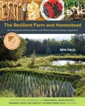 book The Resilient Farm and Homestead: An Innovative Permaculture and Whole Systems Design Approach