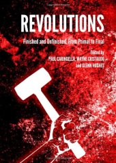 book Revolutions: Finished and Unfinished, from Primal to Final