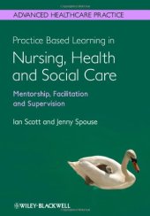 book Practice Based Learning in Nursing, Health and Social Care: Mentorship, Facilitation and Supervision