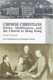 book Chinese Christians: Elites, Middlemen, and the Church in Hong Kong