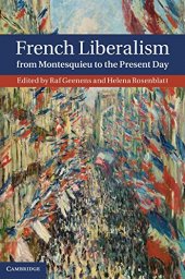 book French Liberalism from Montesquieu to the Present Day