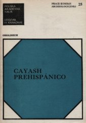 book Cayash prehispánico : primera parte del informe sobre las investigaciones arqueológicas de la Expedición Científica Polaca a los Andes : Proyecto Huaura-Checras, Perú, 1978