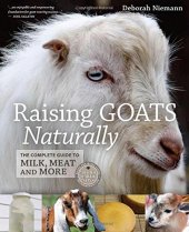 book Raising Goats Naturally: The Complete Guide to Milk, Meat and More