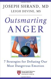 book Outsmarting Anger: 7 Strategies for Defusing Our Most Dangerous Emotion