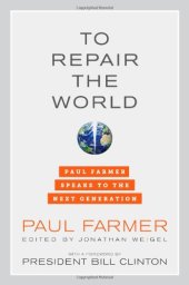 book To Repair the World: Paul Farmer Speaks to the Next Generation