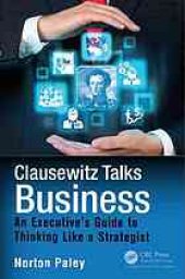 book Clausewitz talks business : an executive's guide to thinking like a strategist