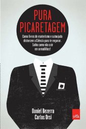 book Pura Picaretagem - Como Livros de Esoterismo e Autoajuda Distorcem a Ciência para te Enganar. Saiba como Não cair em Armadilhas!