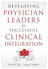 book Developing Physician Leaders for Successful Clinical Integration