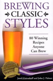 book Brewing Classic Styles: 80 Winning Recipes Anyone Can Brew