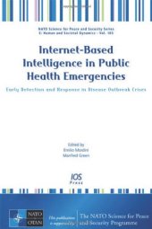 book InternetBased Intelligence in Public Health Emergencies:  Early Detection and Response in Disease Outbreak Crises