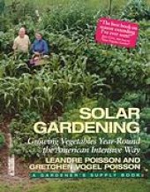 book Solar gardening : growing vegetables year-round the American intensive way ; illustrations by Robin Wimbiscus and Leandre Poisson