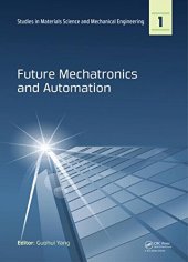 book Future Mechatronics and Automation