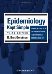 book Epidemiology Kept Simple: An Introduction to Traditional and Modern Epidemiology