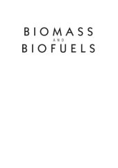 book Biomass and Biofuels: Advanced Biorefineries for Sustainable Production and Distribution