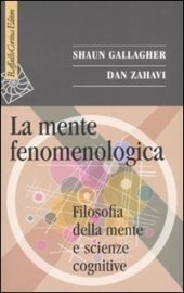 book La mente fenomenologica. Filosofia della mente e scienze cognitive