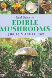 book Field Guide to Edible Mushrooms of Britain and Europe