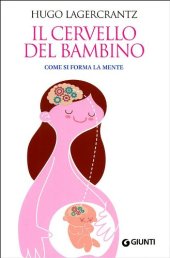 book Il cervello del bambino. Come si forma la mente