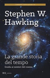 book La grande storia del tempo. Guida ai misteri del cosmo