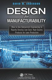 book Design for Manufacturability: How to Use Concurrent Engineering to Rapidly Develop Low-Cost, High-Quality Products for Lean Production