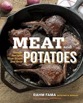 book Meat and Potatoes: Simple Recipes that Sizzle and Sear